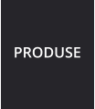 PRODUSE
